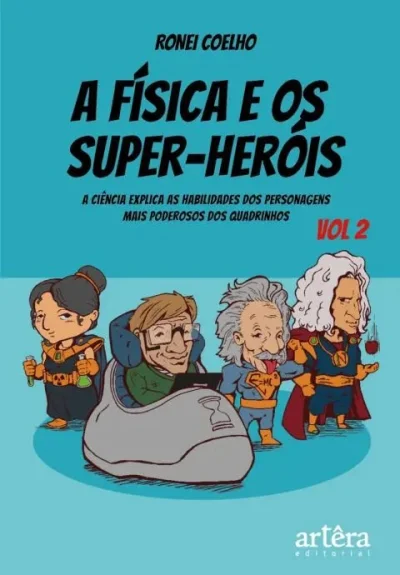 Livro a Física e Os Super-heróis Volume 2 de 2