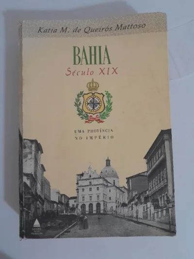 Bahia . Século XIX Província no Império