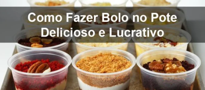 Curso Bolo de Pote, Aprenda a Fazer Bolo de Pote