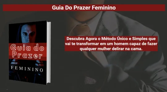 Enlouqueça uma Mulher na Cama / Guia do Prazer Feminino