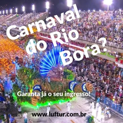 Ingressos Carnaval Rio - Garanta Já o Seu Ingresso!