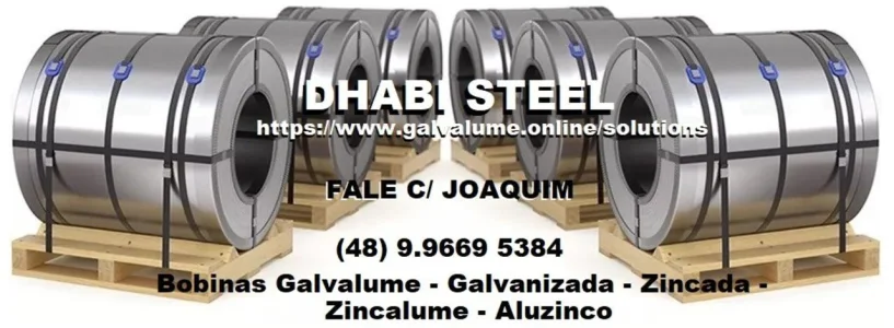 Dhabi Steel é Galvalume de Norte a Sul do Brasil