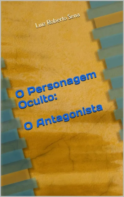 o Personagem Oculto: o Antagonista