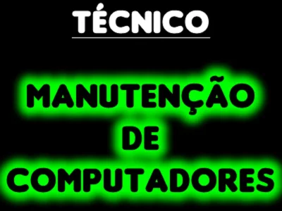 Tecnico Montagem e Manutenção Conserto de Computadores