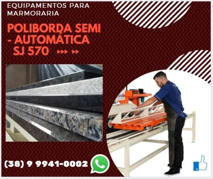 Poliborda Semi Automática para Acabamentos em Mármores
